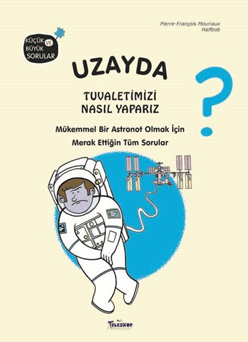 Uzayda Tuvaletimizi Nasıl Yaparız? 