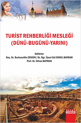 Turist Rehberliği Mesleği (Dünü - Bugünü - Yarını)