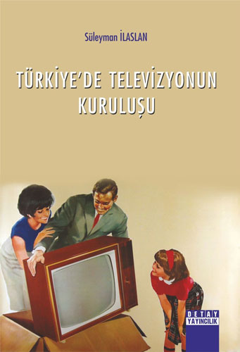 Türkiyede Televizyonun Kuruluşu