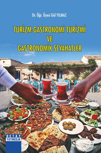 Turizm- Gastronomi Turizmi ve Gastronomik Seyahatler