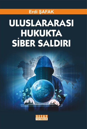 Uluslararası Hukukta Siber Saldırı