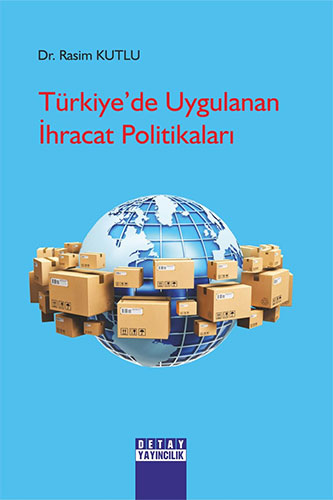 Türkiye’de Uygulanan İhracat Politikaları