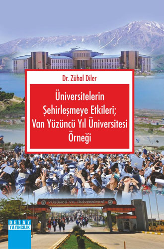 Üniversitelerin Şehirleşmeye Etkileri; Van Yüzüncü Yıl Üniversitesi Örneği