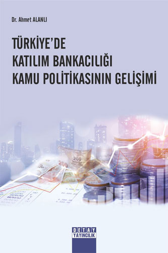 Türkiye'de Katılım Bankacılığı Kamu Politikasının Gelişimi