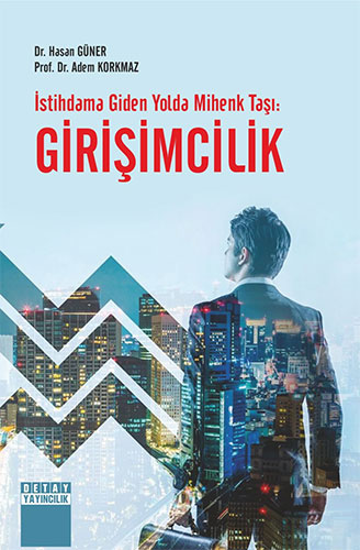 İstihdama Giden Yolda Mihenk Taşı: Girişimcilik