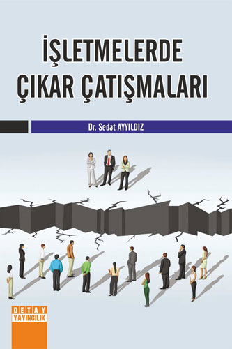 İşletmelerde Çıkar Çatışmaları