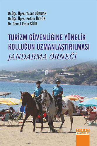 Turizm Güvenliğine Yönelik Kolluğun Uzmanlaştırılması Jandarma Örneği