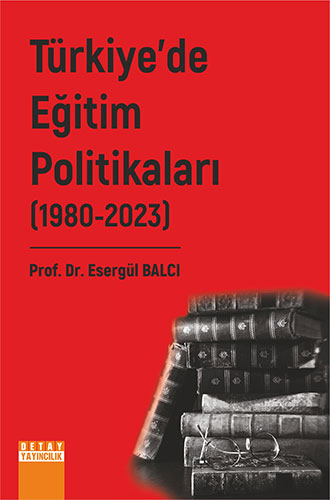 Türkiye’de Eğitim Politikaları - 2. Cilt 