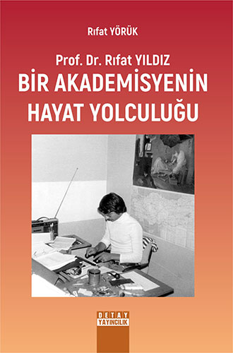 Prof. Dr. Rıfat Yıldız: Bir Akademisyenin Hayat Yolculuğu