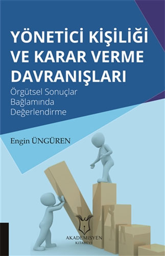 Yönetici Kişiliği ve Karar Verme Davranışları