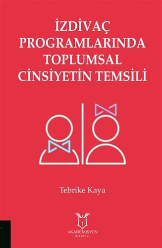 İzdivaç Programlarında Toplumsal Cinsiyetin Temsili