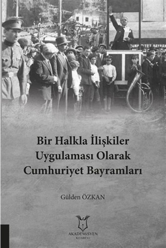 Bir Halkla İlişkiler Uygulaması Olarak Cumhuriyet Bayramları