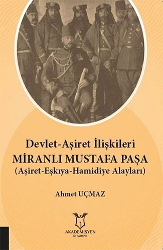 Devlet-Aşiret İlişkileri Miranlı Mustafa Paşa