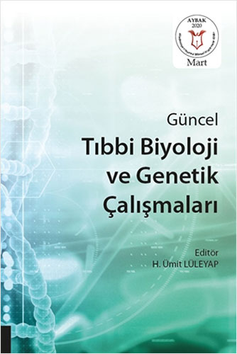 Güncel Tıbbi Biyoloji ve Genetik Çalışmaları 