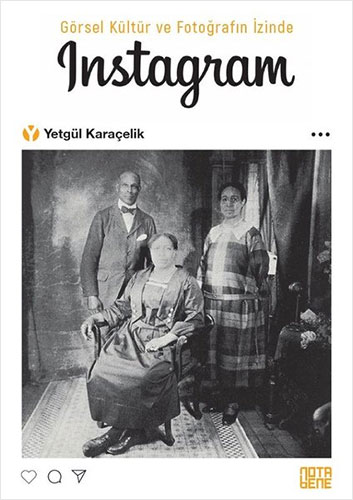 Görsel Kültür ve Fotoğrafın İzinde İnstagram