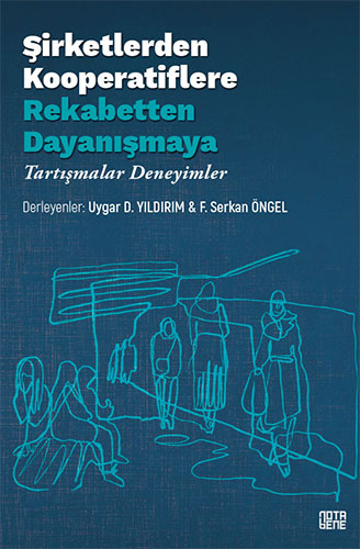 Şirketlerden Kooperatiflere Rekabetten Dayanışmaya