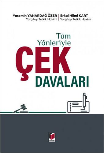 Tüm Yönleriyle Çek Davaları (Ciltli)