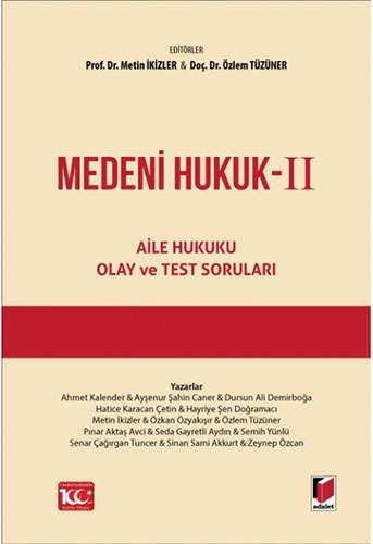 Medeni Hukuk 2 - Aile Hukuku, Olay ve Test Soruları (Ciltli)