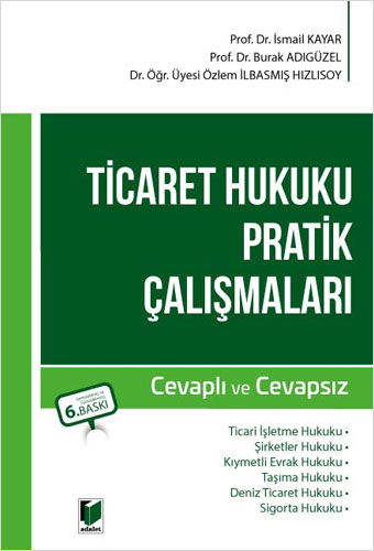 Ticaret Hukuku Pratik Çalışmaları Cevaplı ve Cevapsız