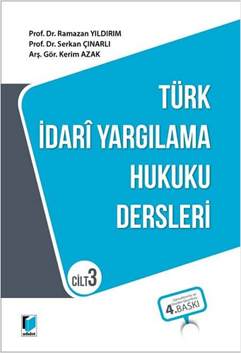 Türk İdarî Yargılama Hukuku Dersleri Cilt - 3