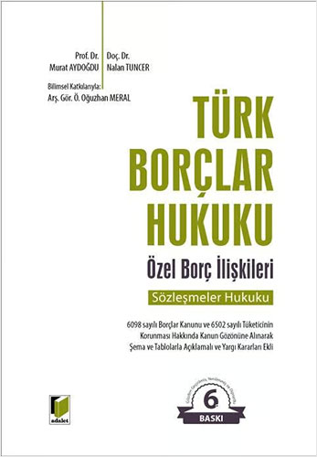 Türk Borçlar Hukuku Özel Borç İlişkileri (Sözleşmeler Hukuku)