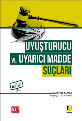  Uyuşturucu ve Uyarıcı Madde Suçları