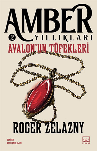 Amber Yıllıkları 2 - Avalon’un Tüfekleri 