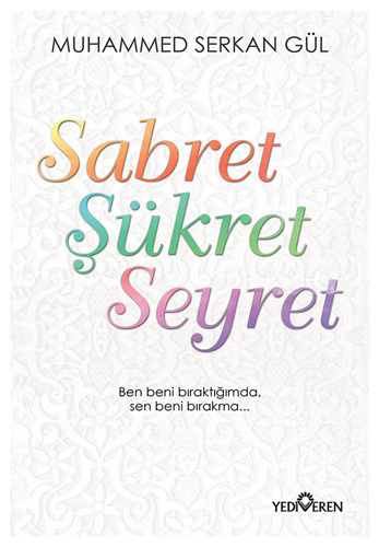 Sabret Şükret Seyret