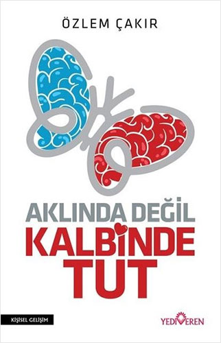 Aklında Değil Kalbinde Tut