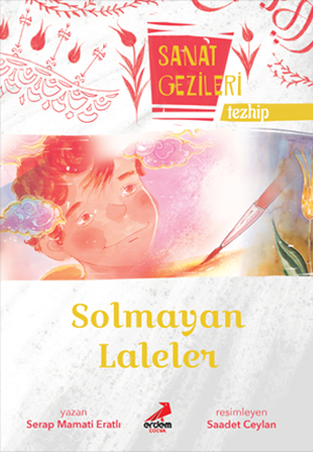 Sanat Gezileri Solmayan Laleler - Tezhip