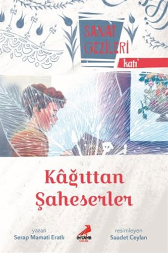 Sanat Gezileri - Kağıttan Şaheserler 