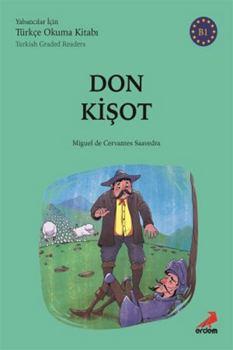 Don Kişot: B1 - Yabancılar İçin Türkçe Okuma Kitabı