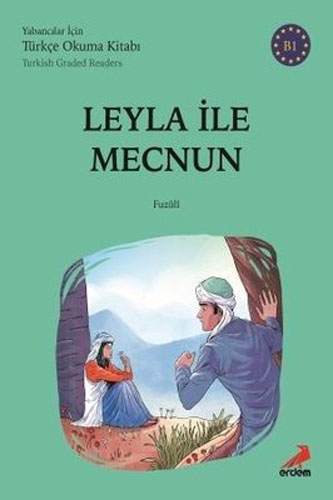 Leyla ile Mecnun - B1 Yabancılar İçin Türkçe Okuma Kitabı