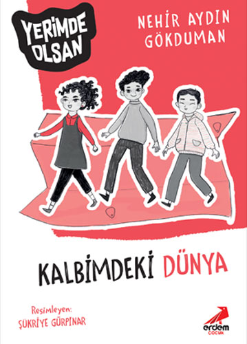 Yerimde Olsan - Kalbimdeki Dünya 