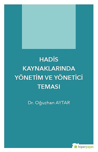 Hadis Kaynaklarında Yönetim ve Yönetici Teması