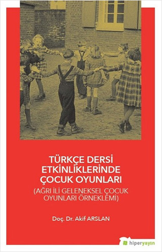 Türkçe Dersi Etkinliklerinde Çocuk Oyunları