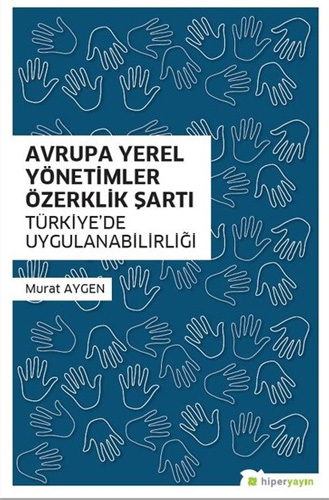 Avrupa Yerel Yönetimler Özerklik Şartı-Türkiye'de Uygulanabilirliği