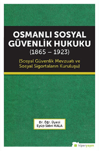  Osmanlı Sosyal Güvenlik Hukuku