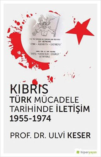 Kıbrıs Türk Mücadele Tarihinde İletişim 1955 - 1974