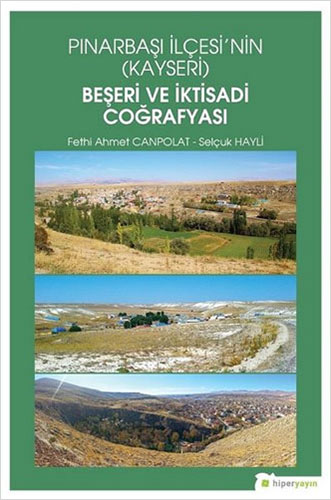 Pınarbaşı İlçesi’nin (Kayseri) Beşeri ve İktisadi Coğrafyası