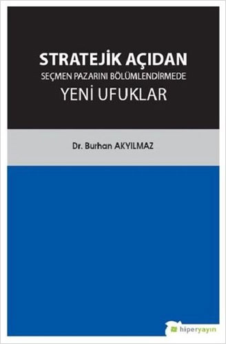 Stratejik Açıdan Seçmen Pazarını Bölümlendirmede Yeni Ufuklar