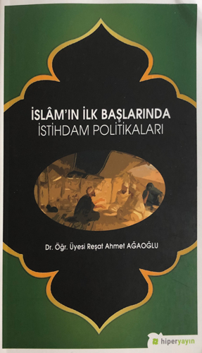 İslam’ın İlk Başlarında İstihdam Politikaları