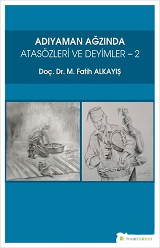 Adıyaman Ağzında Atasözleri ve Deyimler -  2