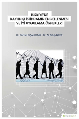 Türkiye'de Kayıtdışı İstihdamın Engellenmesi ve İyi Uygulama Örnekleri