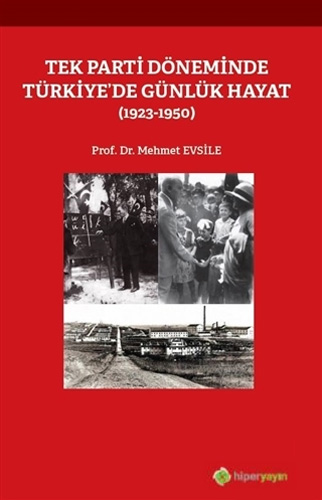 Tek Parti Döneminde Türkiye’de Günlük Hayat