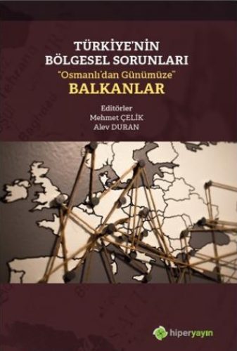 Türkiye’nin Bölgesel Sorunları “Osmanlı’dan Günümüze” Balkanlar