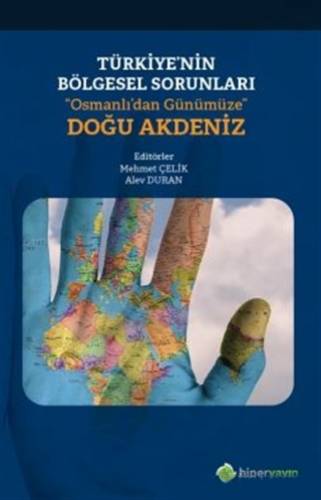 Türkiye’nin Bölgesel Sorunları “Osmanlı’dan Günümüze” Doğu Akdeniz