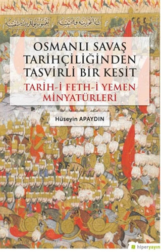 Osmanlı Savaş Tarihçiliğinden Tasvirli Bir Kesit