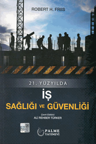 21. Yüzyılda İş Sağlığı ve Güvenliği