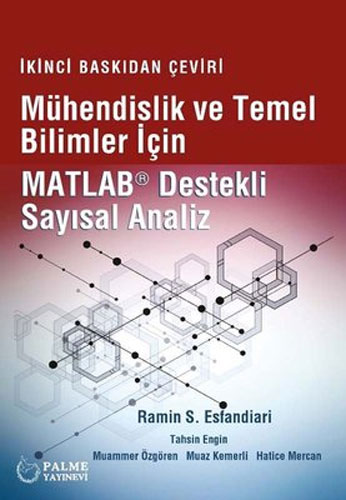 Mühendislik ve Temel Bilimler İçin Matlab Destekli Sayısal Analiz